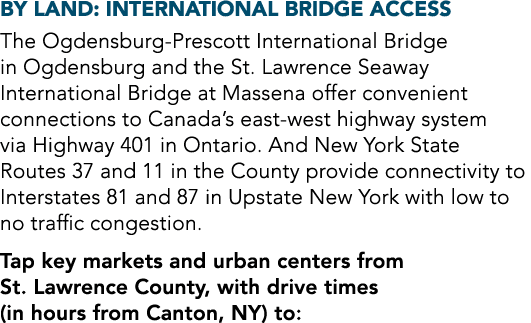 By Land: International Bridge Access The Ogdensburg Prescott International Bridge in Ogdensburg and the St. Lawrence ...