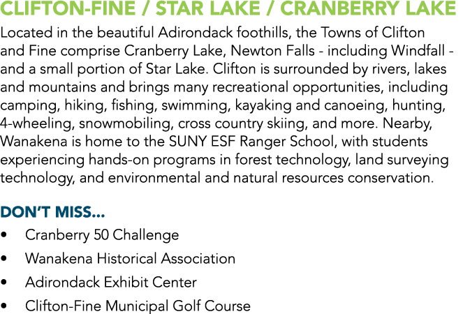 Clifton Fine / Star Lake / Cranberry Lake Located in the beautiful Adirondack foothills, the Towns of Clifton and Fin...