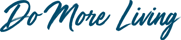 Do More Living