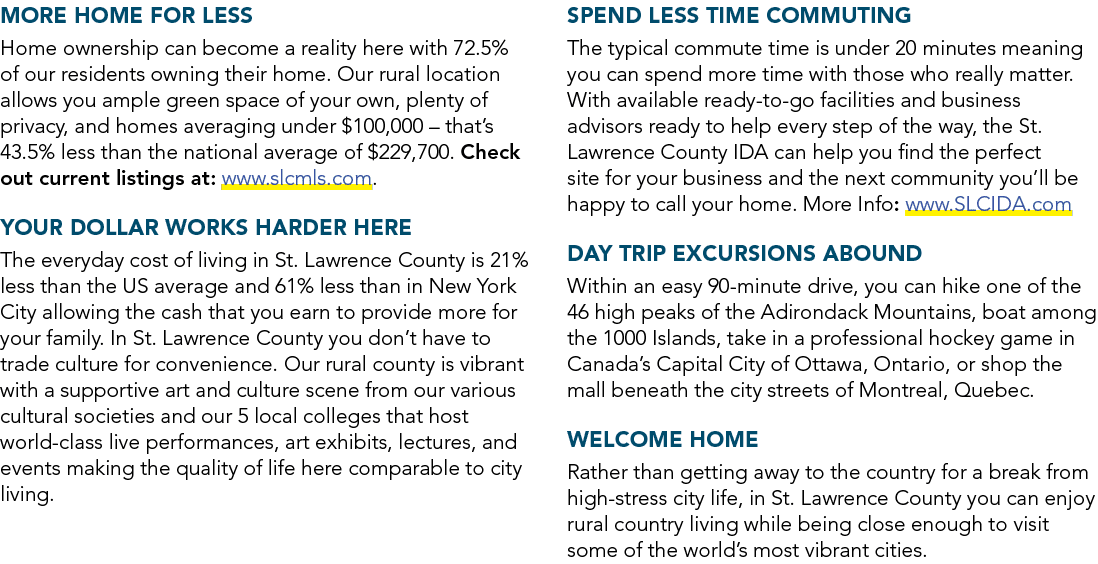 MORE HOME FOR LESS Home ownership can become a reality here with 72.5% of our residents owning their home. Our rural ...