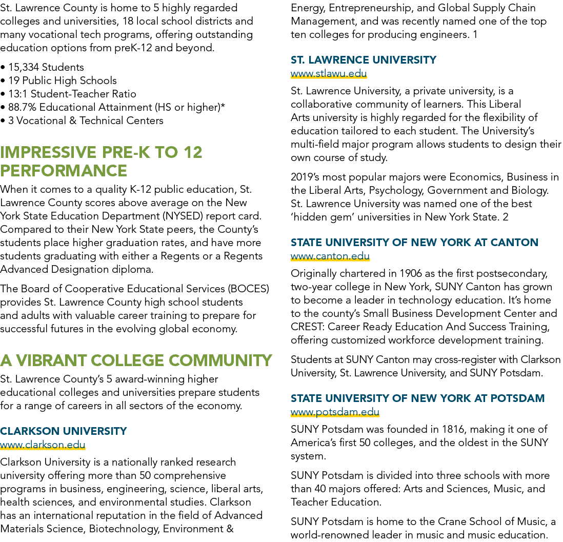 St. Lawrence County is home to 5 highly regarded colleges and universities, 18 local school districts and many vocati...