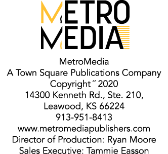  MetroMedia A Town Square Publications Company Copyright   2020 14300 Kenneth Rd , Ste  210, Leawood, KS 66224 913-95   