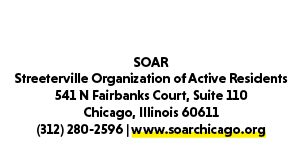 SOAR Streeterville Organization of Active Residents 541 N Fairbanks Court, Suite 110 Chicago, Illinois 60611 (312) 28...