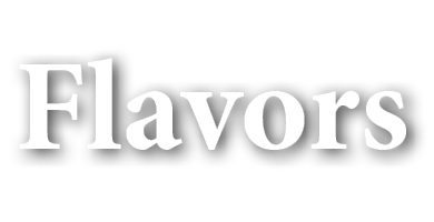 Flavors