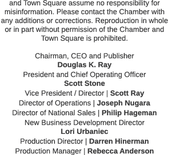 and Town Square assume no responsibility for misinformation. Please contact the Chamber with any additions or correct...