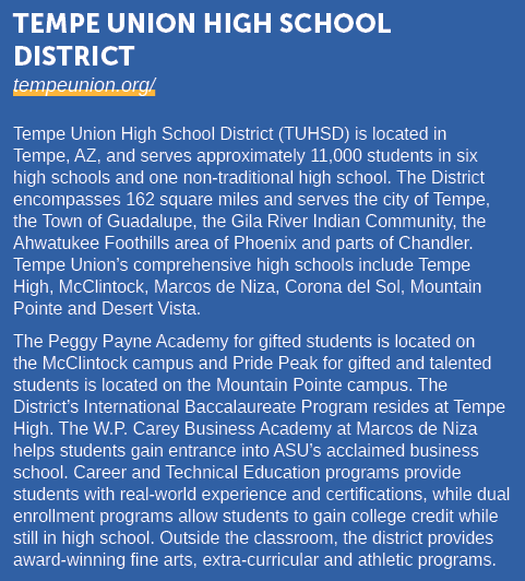 TEMPE UNION HIGH SCHOOL DISTRICT tempeunion.org/ Tempe Union High School District (TUHSD) is located in Tempe, AZ, an...