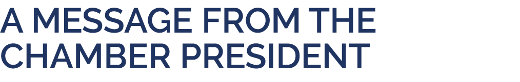 A Message from the Chamber President 