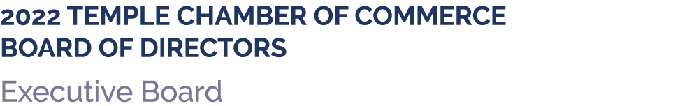 2022 Temple Chamber of Commerce Board of Directors Executive Board