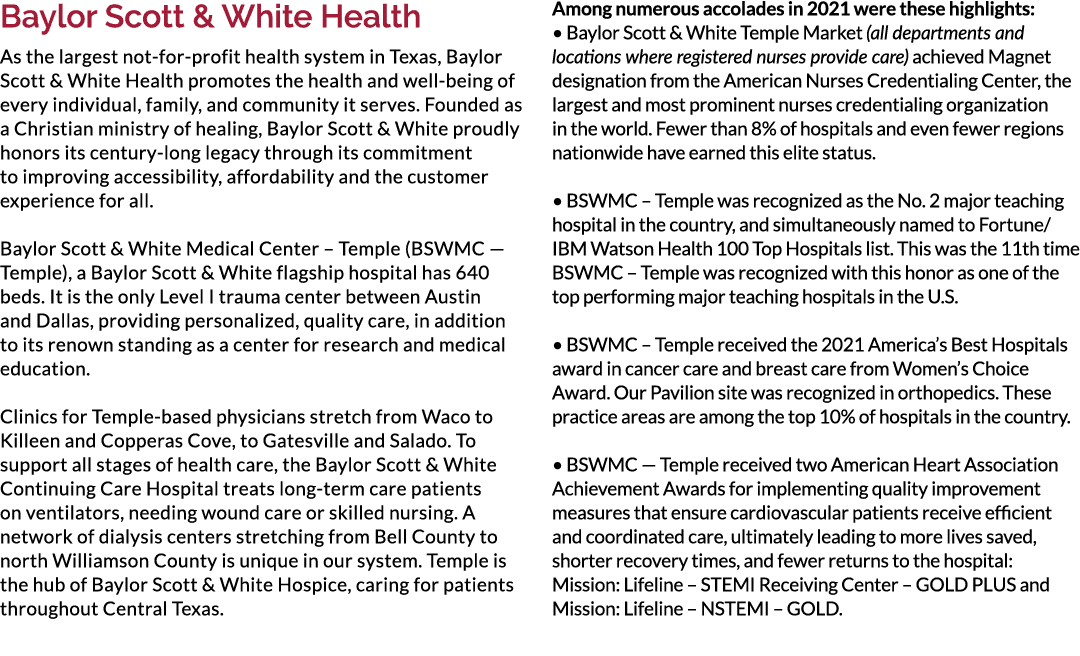  Baylor Scott & White Health As the largest not-for-profit health system in Texas, Baylor Scott & White Health promot...