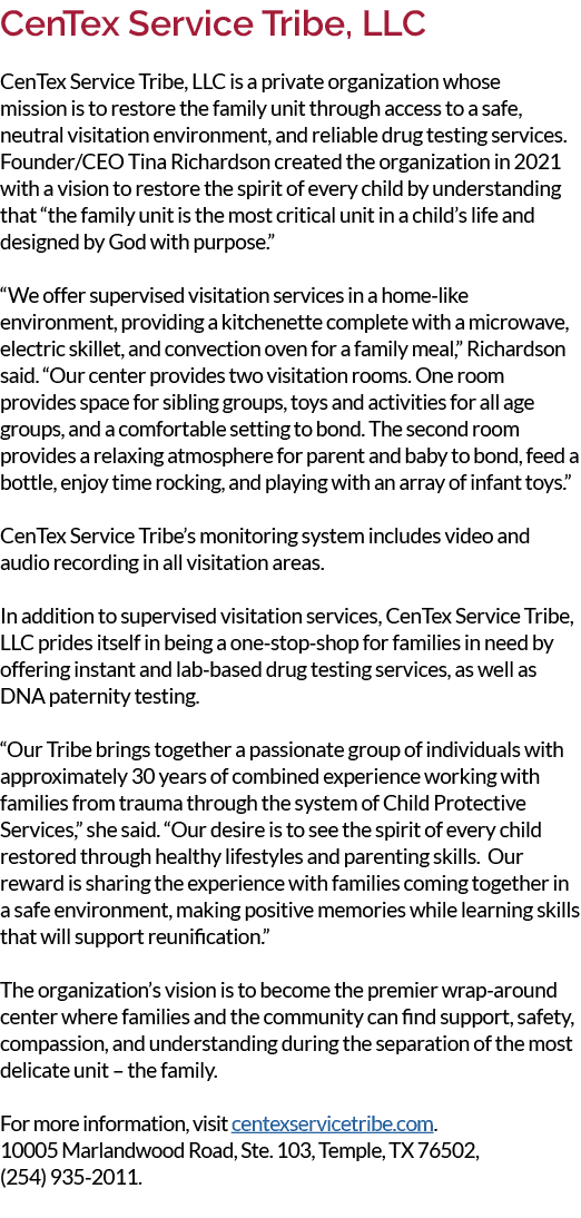 CenTex Service Tribe, LLC CenTex Service Tribe, LLC is a private organization whose mission is to restore the family ...