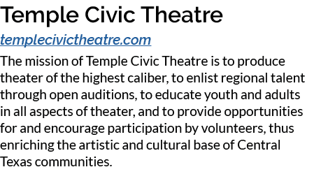 Temple Civic Theatre templecivictheatre.com The mission of Temple Civic Theatre is to produce theater of the highest ...