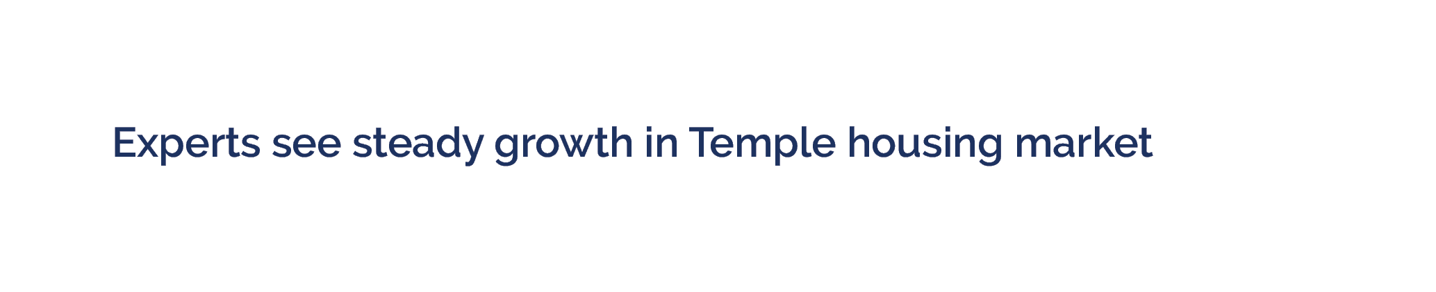 Experts see steady growth in Temple housing market 