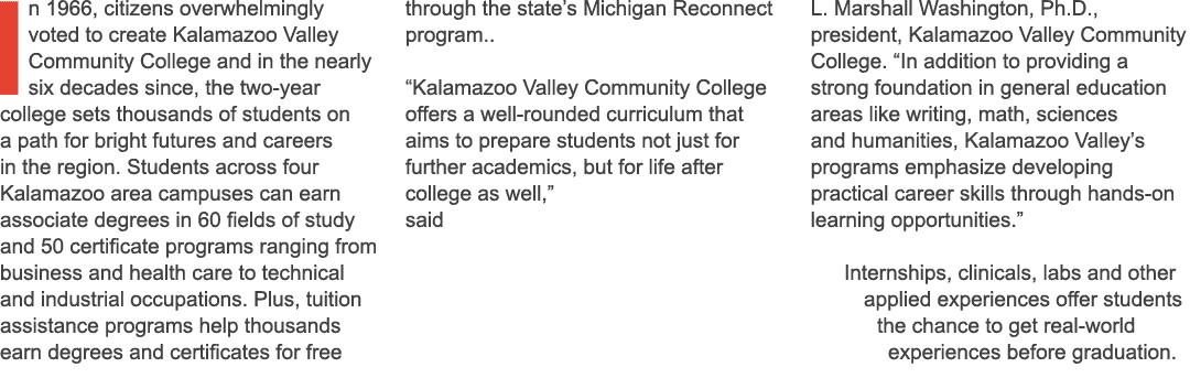 In 1966, citizens overwhelmingly voted to create Kalamazoo Valley Community College and in the nearly six decades sin...