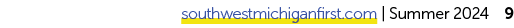 southwestmichiganfirst.com | Summer 2024 9 