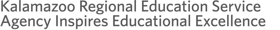 Kalamazoo Regional Education Service Agency Inspires Educational Excellence 