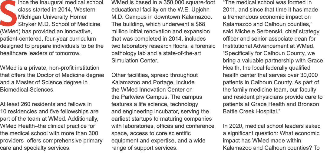 S ince the inaugural medical school class started in 2014, Western Michigan University Homer Stryker M.D. School of M...