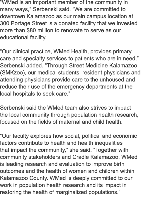 “WMed is an important member of the community in many ways,” Serbenski said. “We are committed to downtown Kalamazoo ...