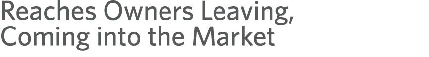 Reaches Owners Leaving, Coming into the Market 