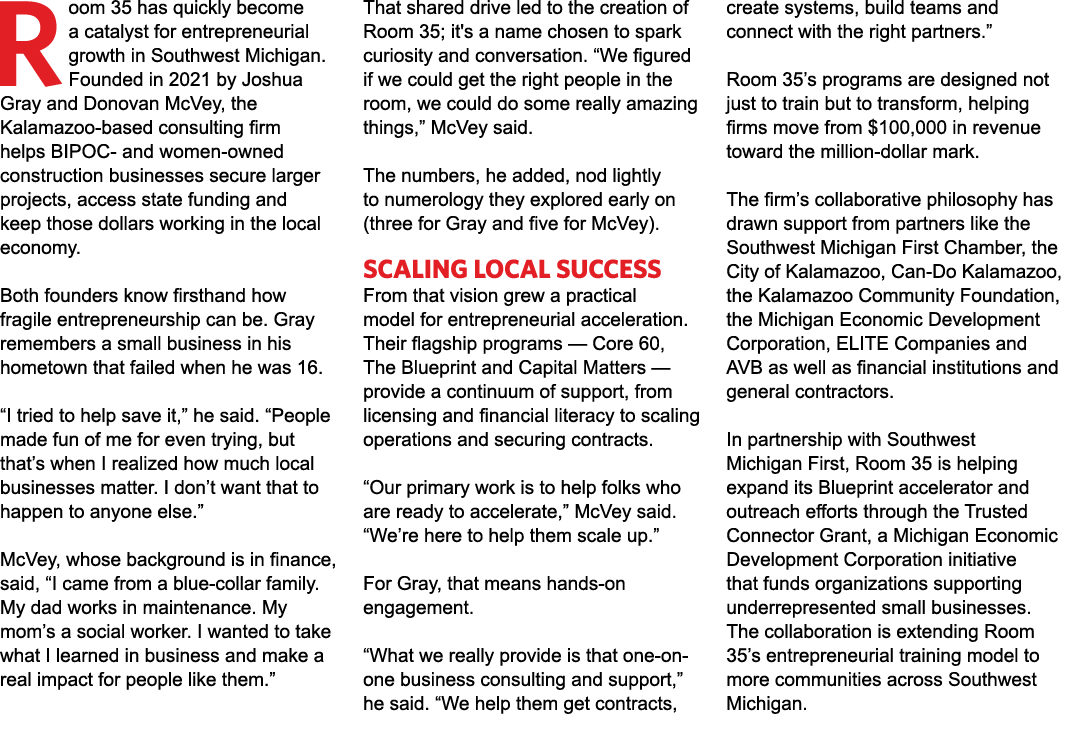 Room 35 has quickly become a catalyst for entrepreneurial growth in Southwest Michigan. Founded in 2021 by Joshua Gra...