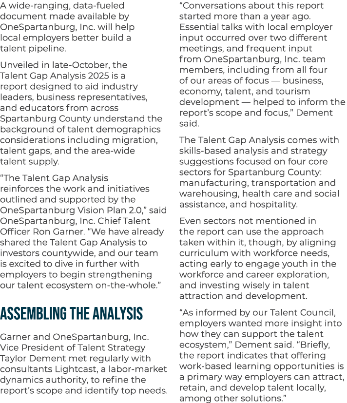 A wide ranging, data fueled document made available by OneSpartanburg, Inc. will help local employers better build a ...
