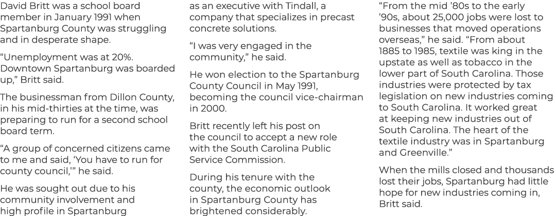 David Britt was a school board member in January 1991 when Spartanburg County was struggling and in desperate shape. ...