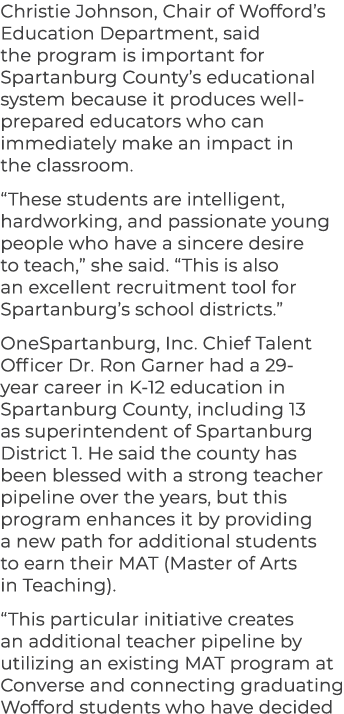 Christie Johnson, Chair of Wofford’s Education Department, said the program is important for Spartanburg County’s edu...
