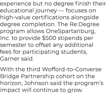 experience but no degree finish their educational journey — focuses on high value certifications alongside degree com...