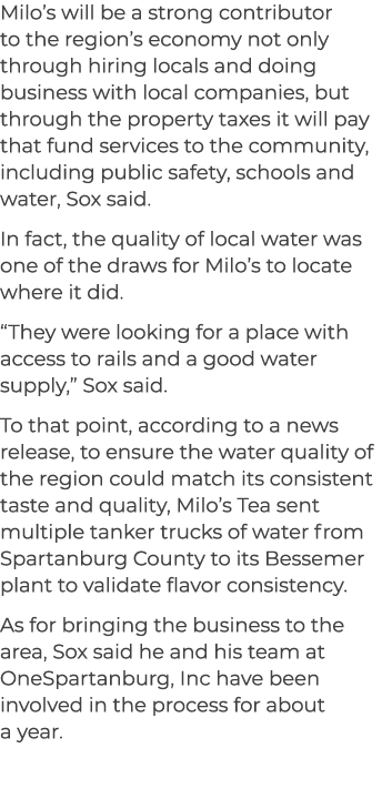 Milo’s will be a strong contributor to the region’s economy not only through hiring locals and doing business with lo...