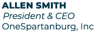 Allen Smith President & CEO OneSpartanburg, Inc