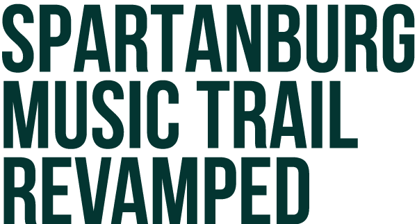 SPARTANBURG MUSIC TRAIL REVAMPED