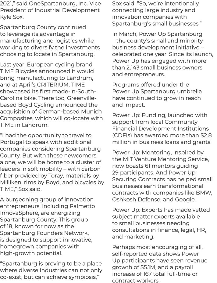 2021,” said OneSpartanburg, Inc. Vice President of Industrial Development Kyle Sox. Spartanburg County continued to l...
