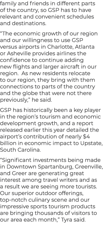 family and friends in different parts of the country, so GSP has to have relevant and convenient schedules and destin...