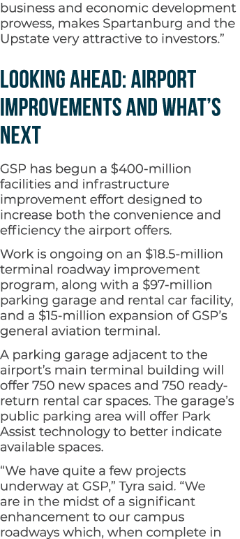 business and economic development prowess, makes Spartanburg and the Upstate very attractive to investors.” LOOKING A...