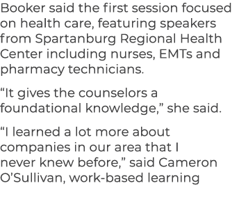Booker said the first session focused on health care, featuring speakers from Spartanburg Regional Health Center incl...