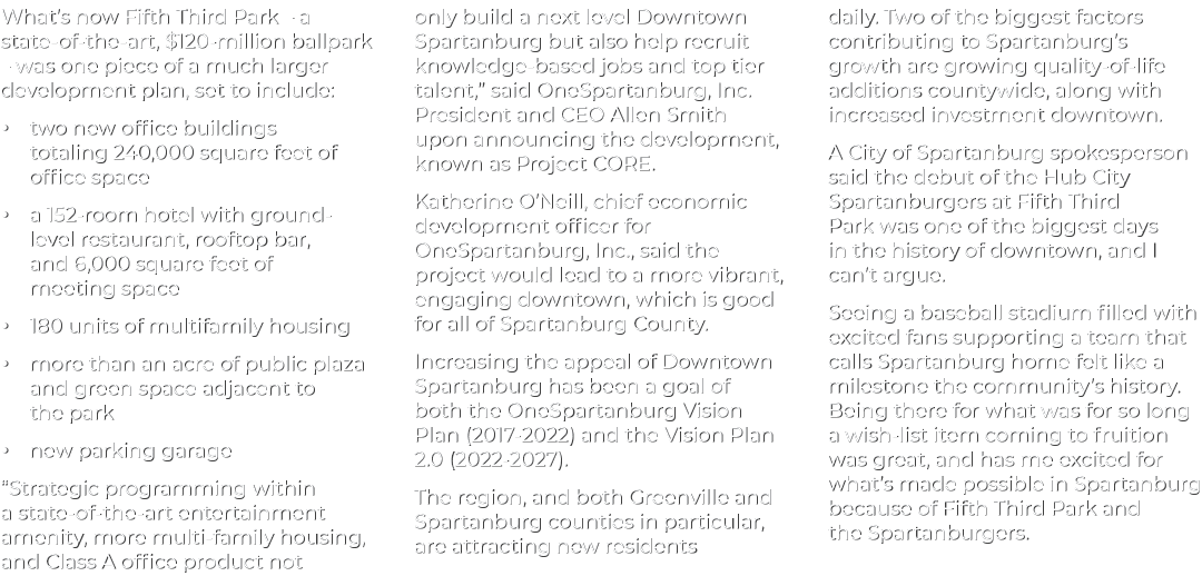 What’s now Fifth Third Park – a state of the art, $120 million ballpark – was one piece of a much larger development ...