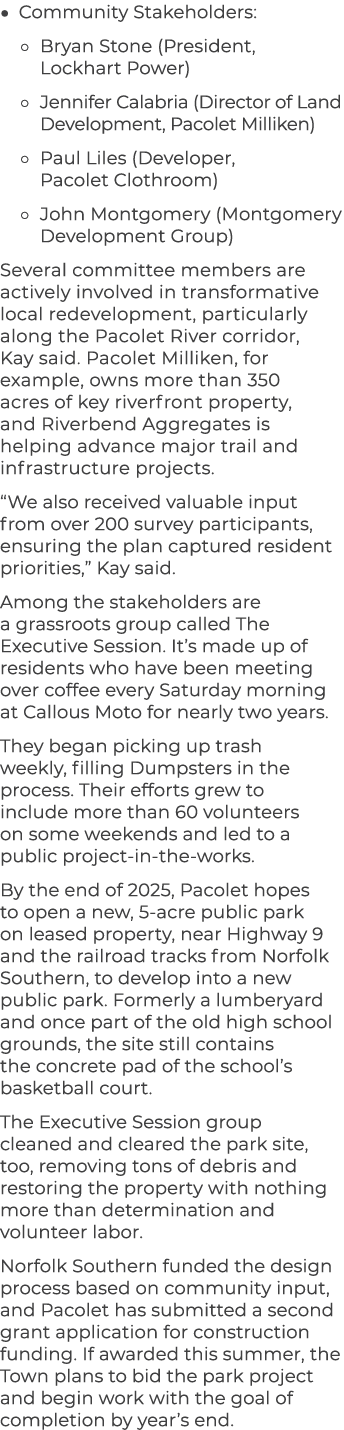 • Community Stakeholders: • Bryan Stone (President, Lockhart Power) • Jennifer Calabria (Director of Land Development...