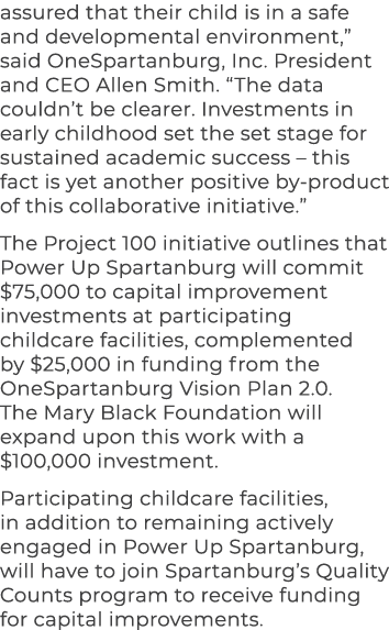 assured that their child is in a safe and developmental environment,” said OneSpartanburg, Inc. President and CEO All...
