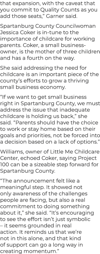 that expansion, with the caveat that you commit to Quality Counts as you add those seats,” Garner said. Spartanburg C...