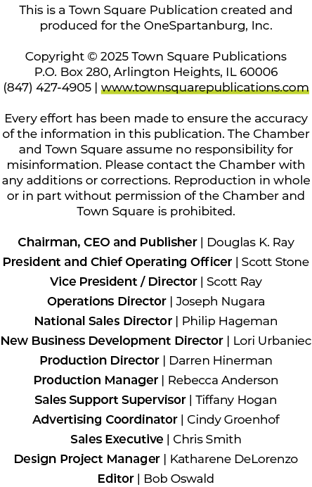 This is a Town Square Publication created and produced for the OneSpartanburg, Inc. Copyright © 2025 Town Square Publ...