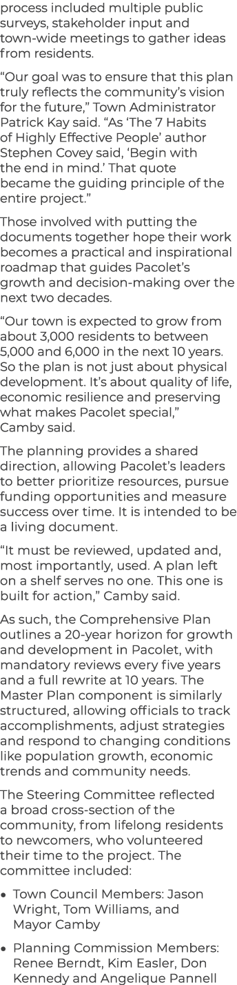 process included multiple public surveys, stakeholder input and town wide meetings to gather ideas from residents. “O...