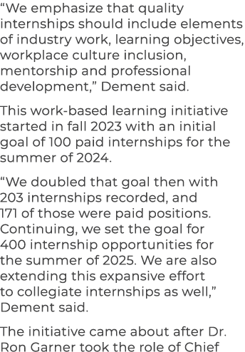 “We emphasize that quality internships should include elements of industry work, learning objectives, workplace cultu...