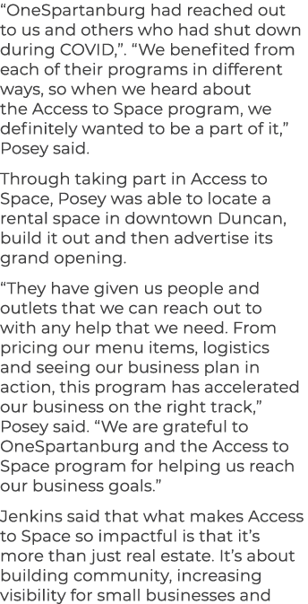 “OneSpartanburg had reached out to us and others who had shut down during COVID,”. “We benefited from each of their p...