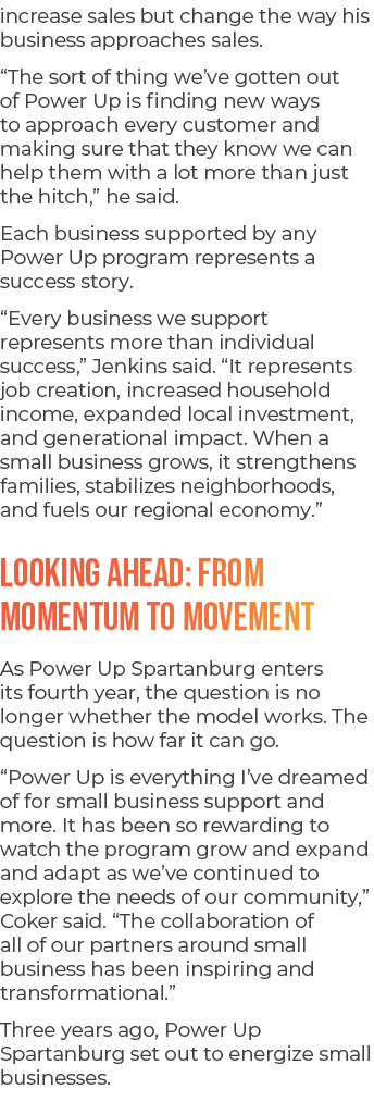 increase sales but change the way his business approaches sales. “The sort of thing we’ve gotten out of Power Up is f...