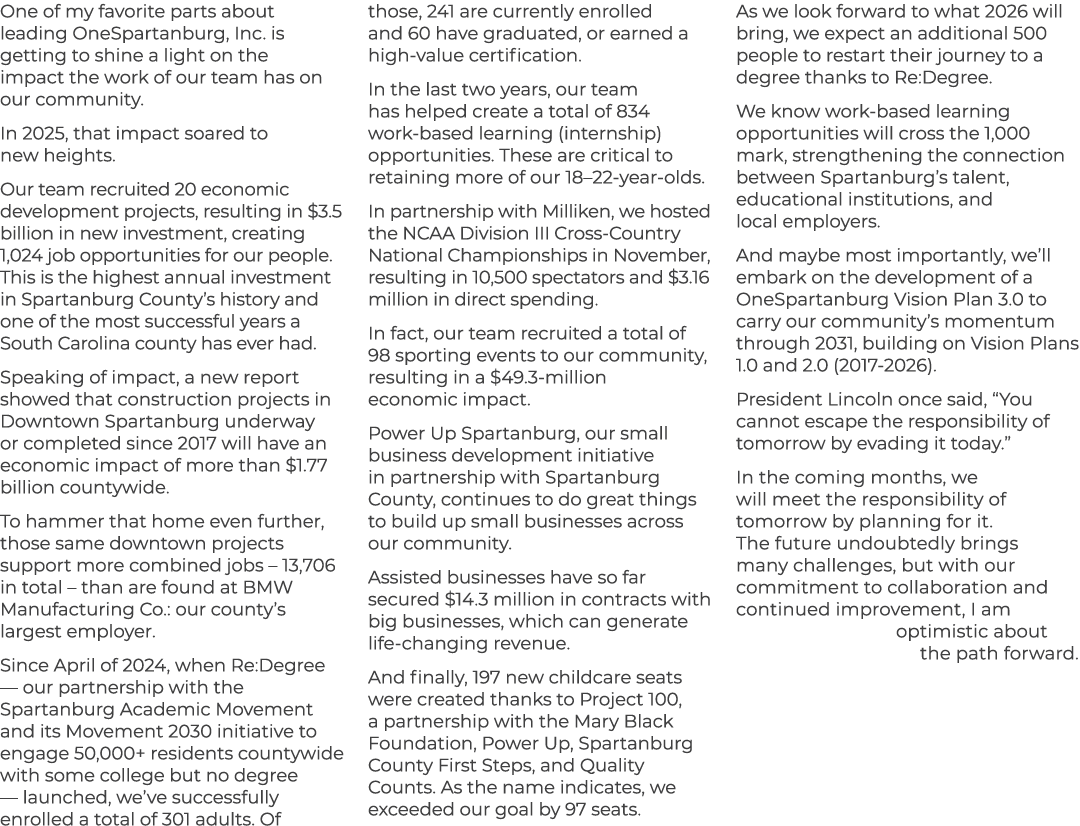 One of my favorite parts about leading OneSpartanburg, Inc. is getting to shine a light on the impact the work of our...