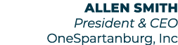Allen Smith President & CEO OneSpartanburg, Inc