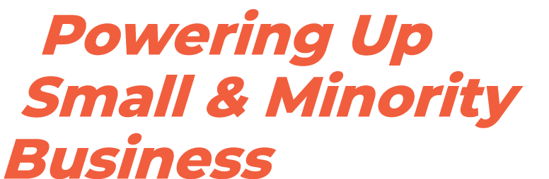 Powering Up Small & Minority Business