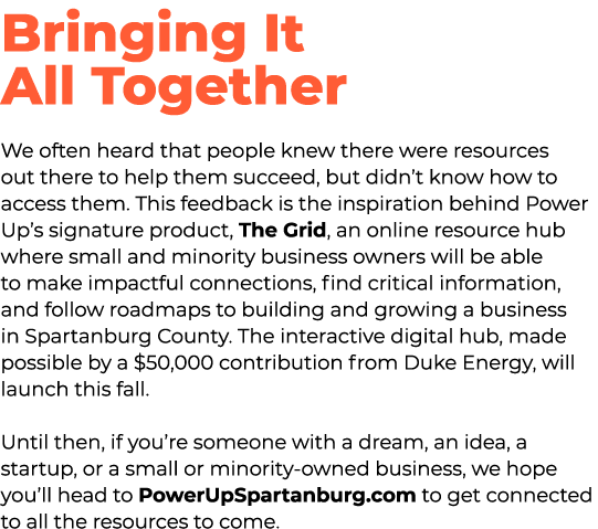 Bringing It All Together We often heard that people knew there were resources out there to help them succeed, but did...