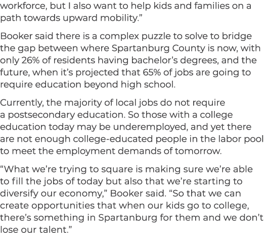 workforce, but I also want to help kids and families on a path towards upward mobility.” Booker said there is a compl...