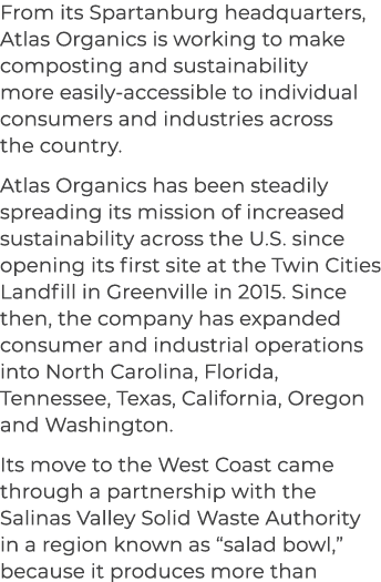 From its Spartanburg headquarters, Atlas Organics is working to make composting and sustainability more easily access...