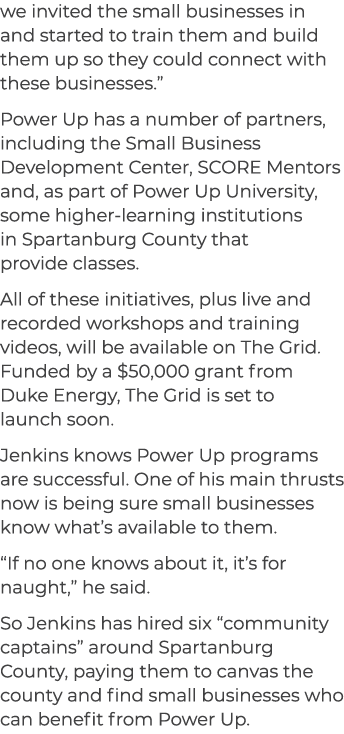 we invited the small businesses in and started to train them and build them up so they could connect with these busin...